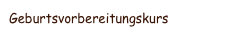 Geburtsvorbereitungskurs