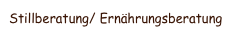 Stillberatung/ Ernährungsberatung